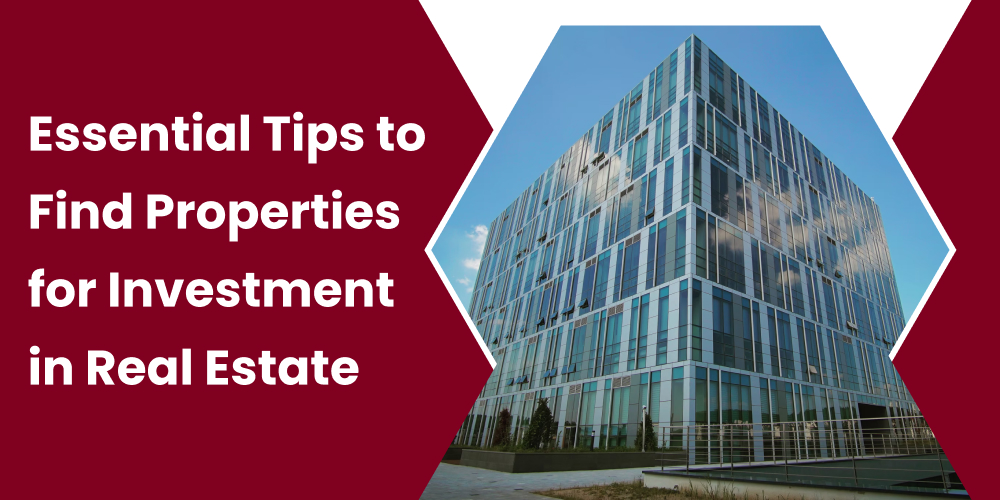 Tips to Find Investment Properties in Real Estate