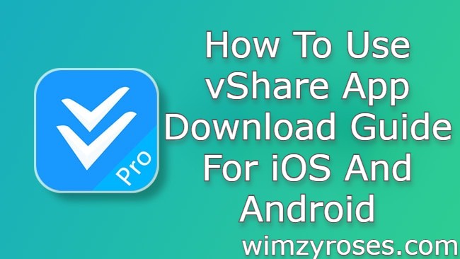How To Use vShare App Download Guide For iOS And Android