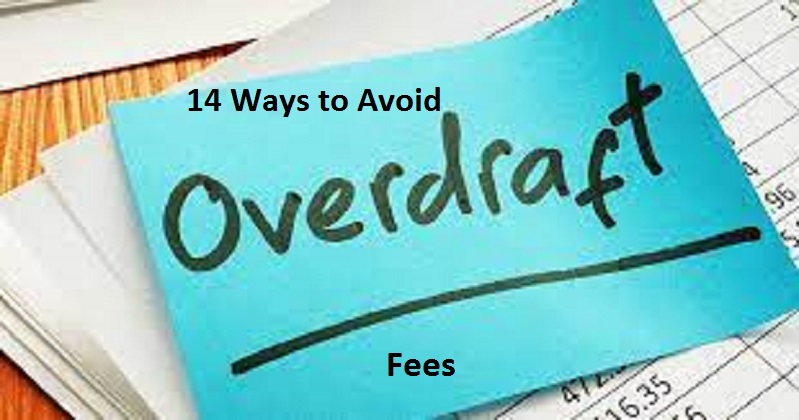 14 Ways to Avoid Overdraft Fees that should be in Your Knowledge