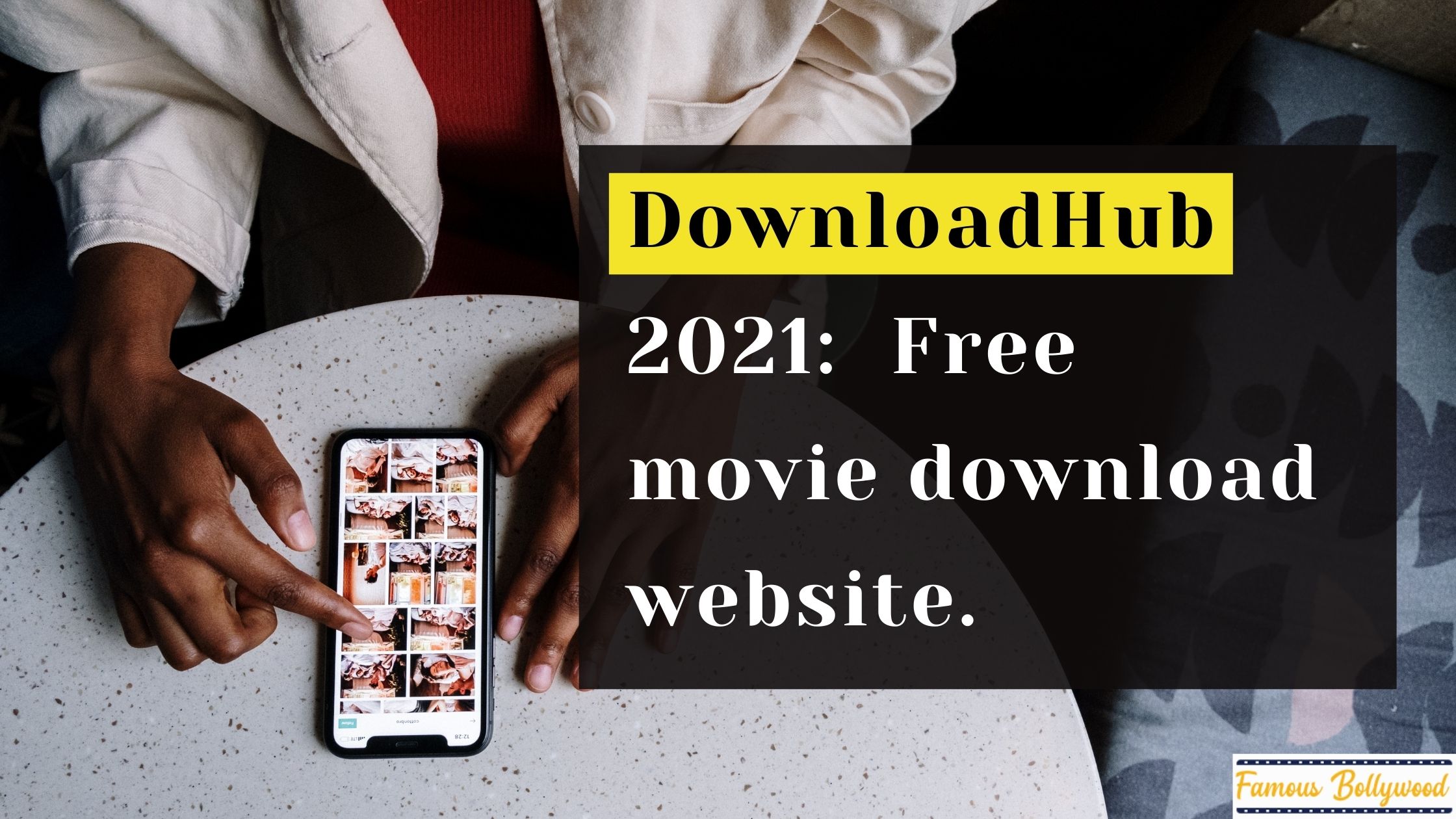 Download Hub Download Latest Movies for Free 2021