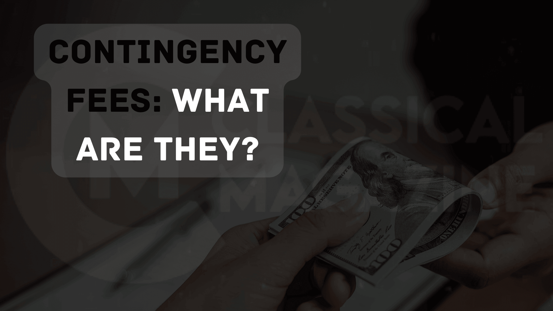 Contingency fees: what are they?