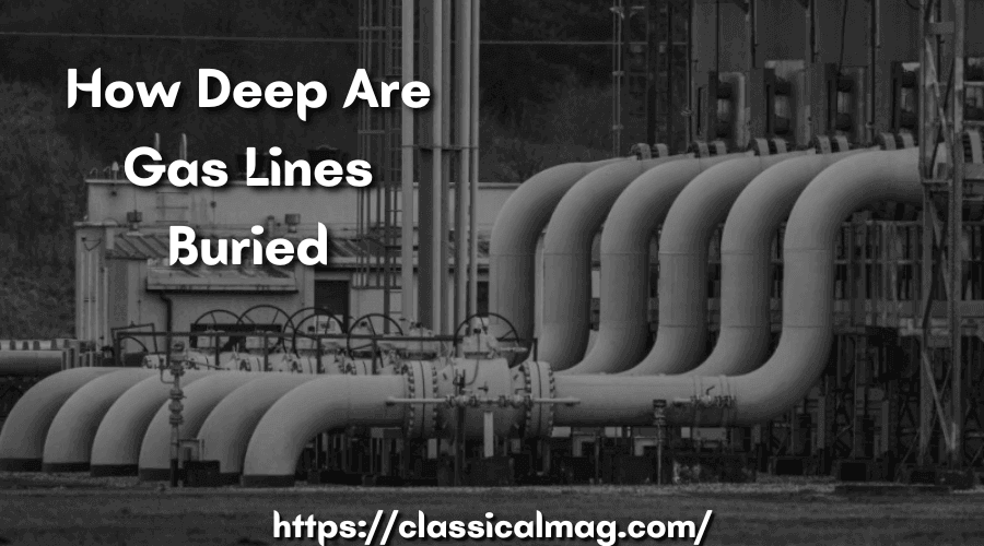 How Deep Are Gas Lines Buried