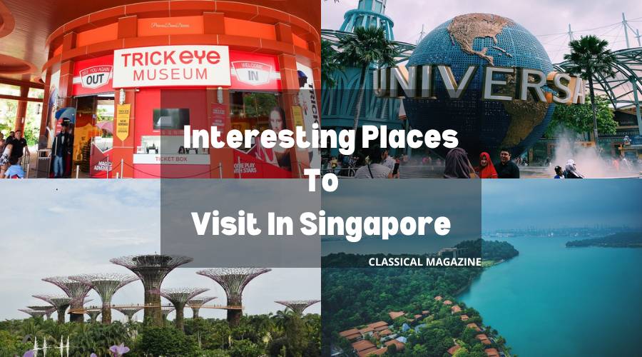Interesting Places to visit in Singapore