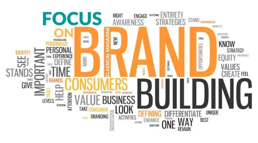 Focus on Brand Building